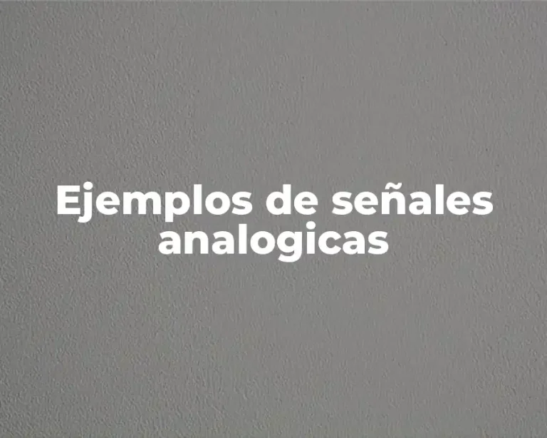 Ejemplos de señales analogicas