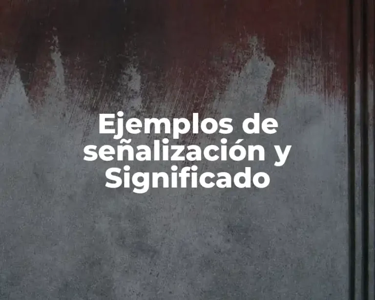 Ejemplos de señalización y Significado