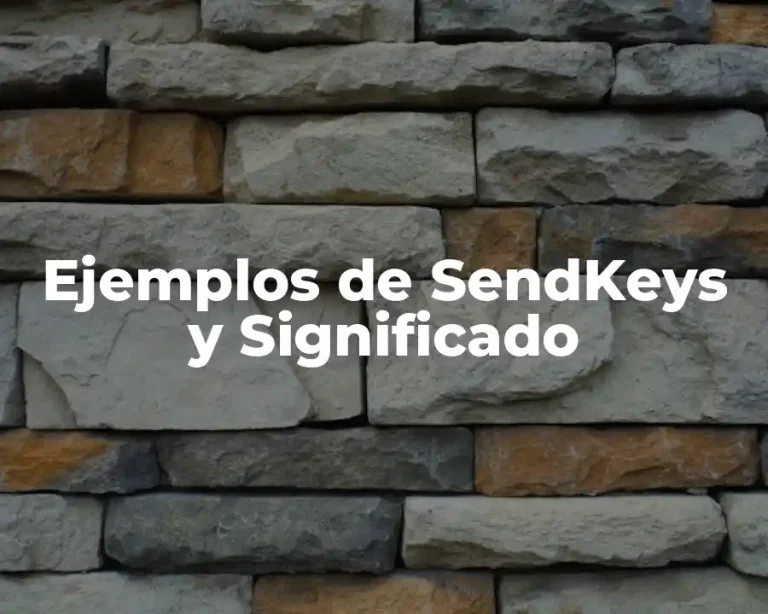 Ejemplos de SendKeys y Significado
