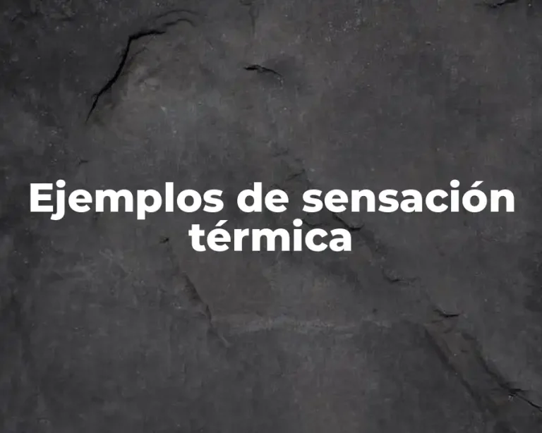 Ejemplos de sensación térmica