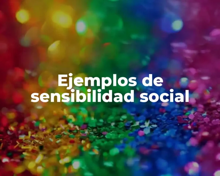 Ejemplos de sensibilidad social