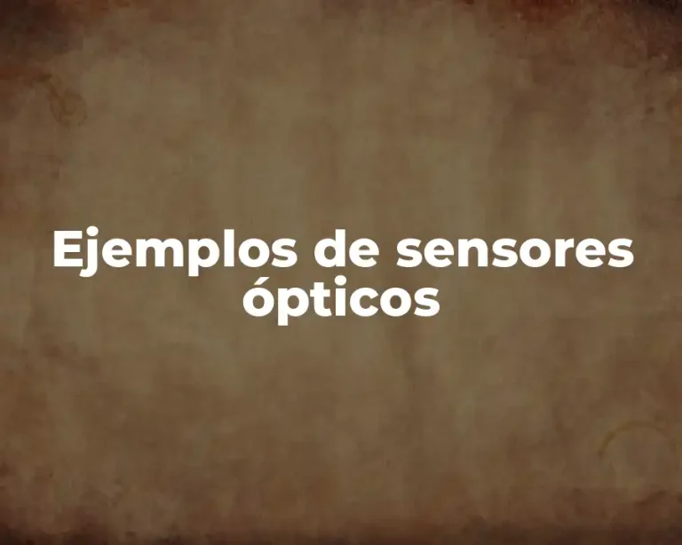 Ejemplos de sensores ópticos