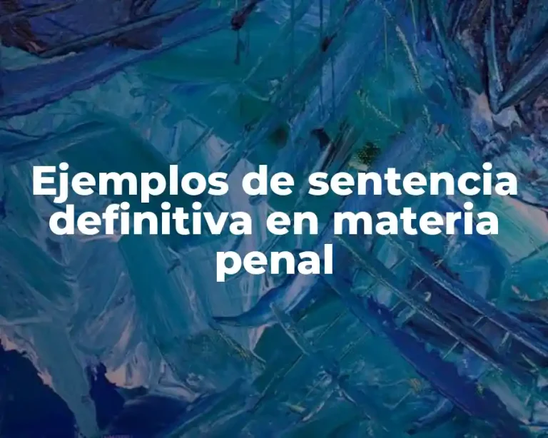 Ejemplos de sentencia definitiva en materia penal