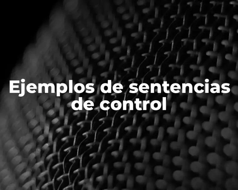 Ejemplos de sentencias de control
