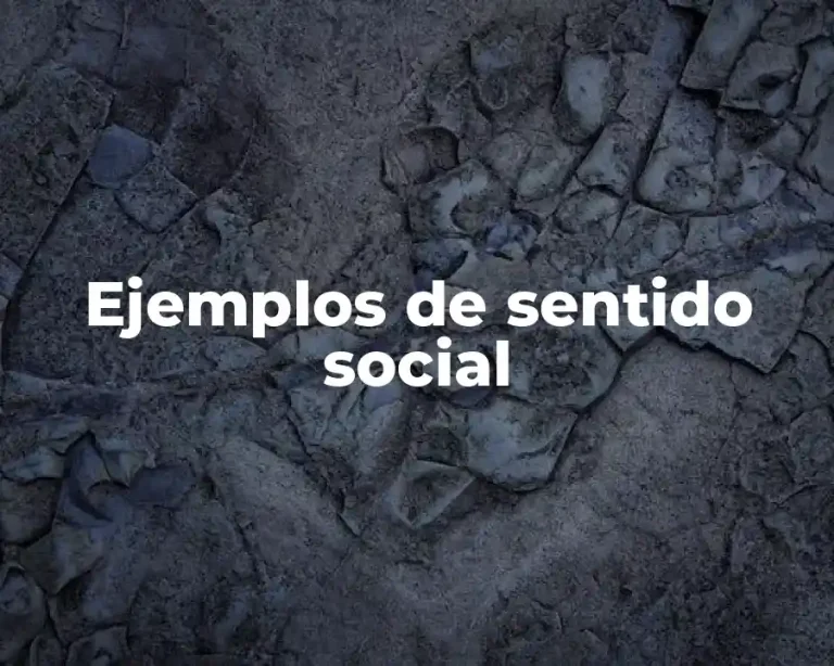 Ejemplos de sentido social