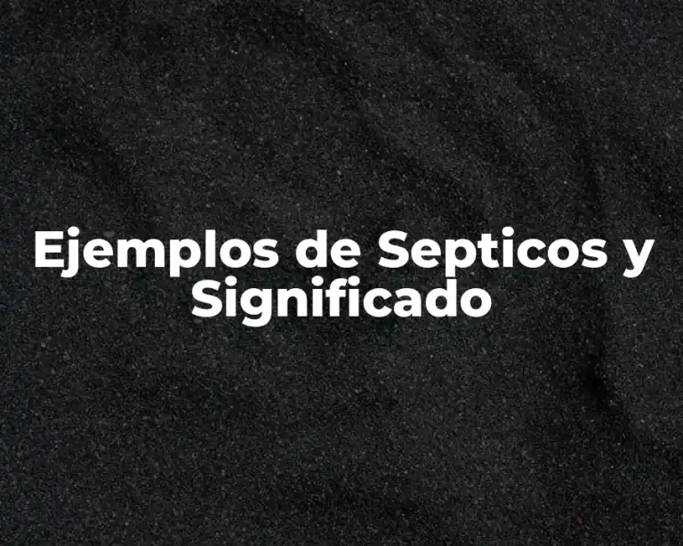 Ejemplos de Septicos y Significado
