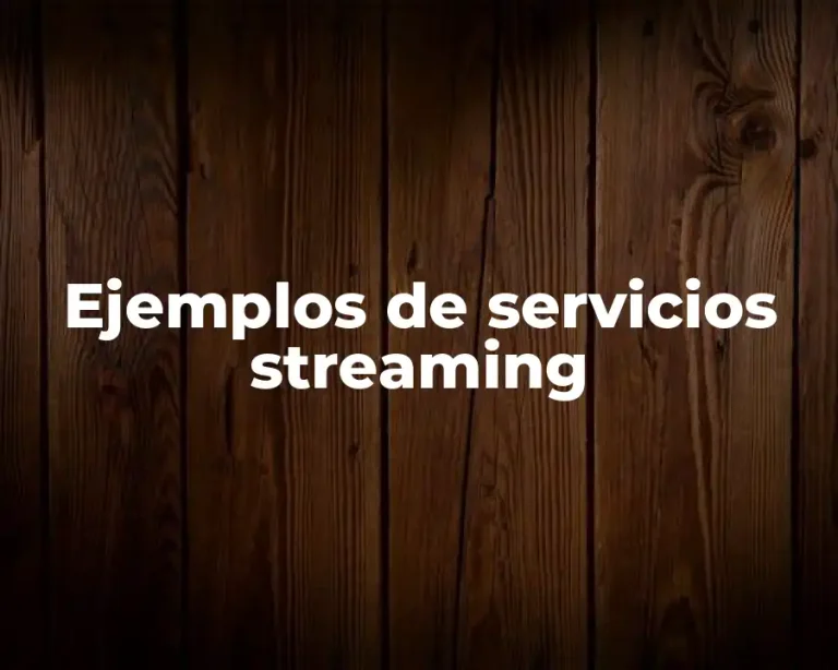 Ejemplos de servicios streaming