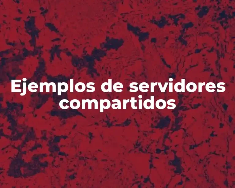 Ejemplos de servidores compartidos