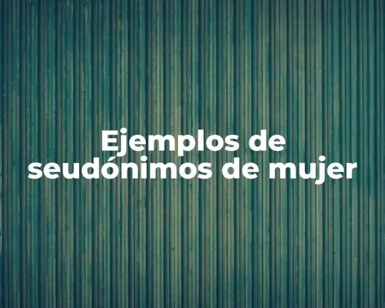 Ejemplos de seudónimos de mujer