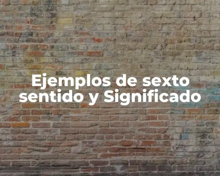 Ejemplos de sexto sentido y Significado