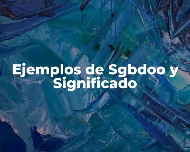 Ejemplos de Sgbdoo y Significado