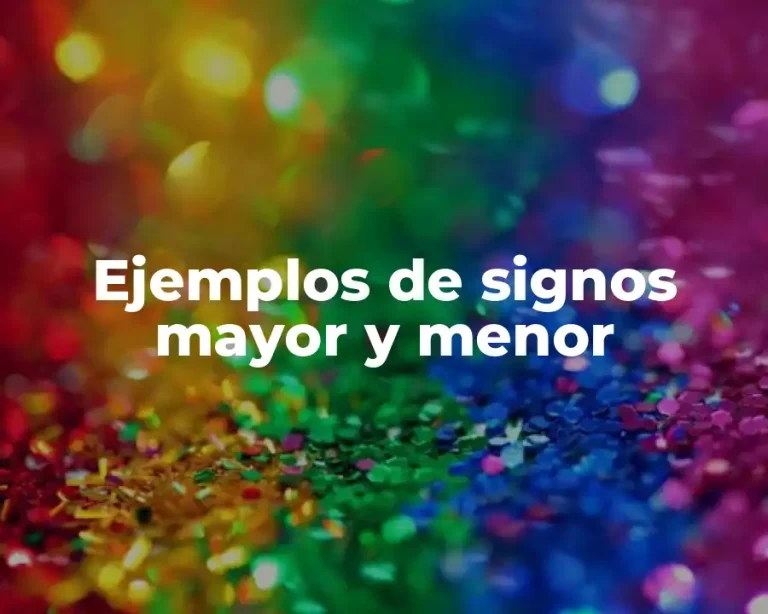 Ejemplos de signos mayor y menor