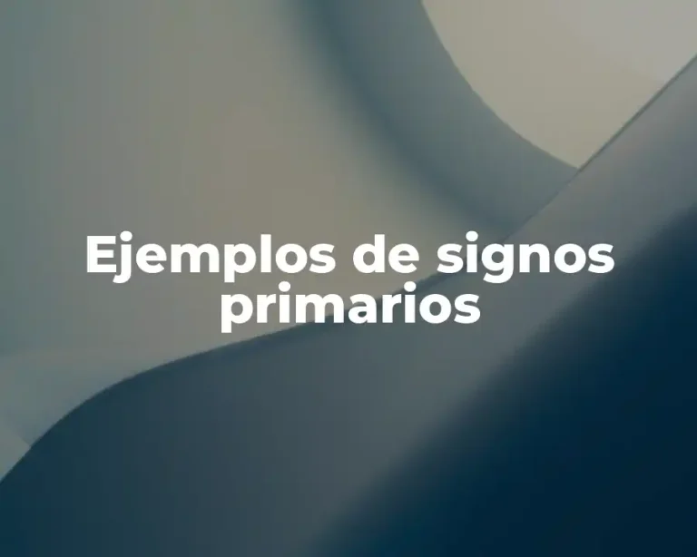 Ejemplos de signos primarios