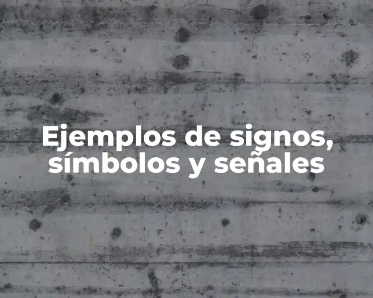 Ejemplos de signos, símbolos y señales