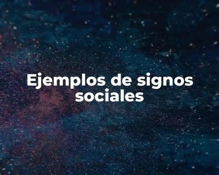 Ejemplos de signos sociales