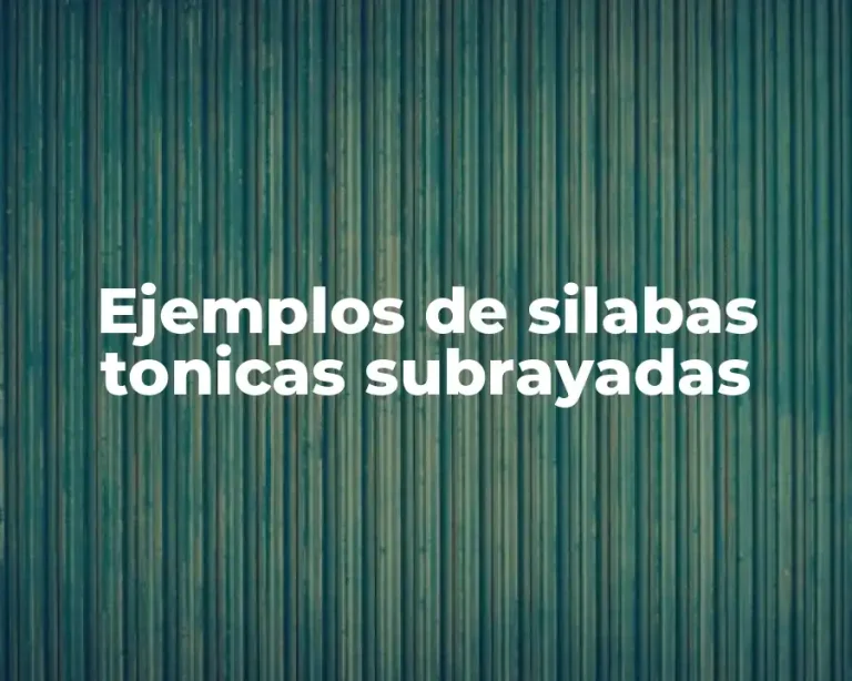 Ejemplos de silabas tonicas subrayadas