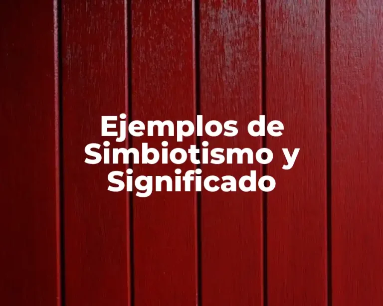 Ejemplos de Simbiotismo y Significado
