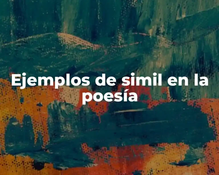 Ejemplos de simil en la poesía