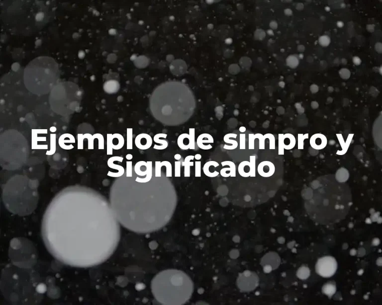 Ejemplos de simpro y Significado