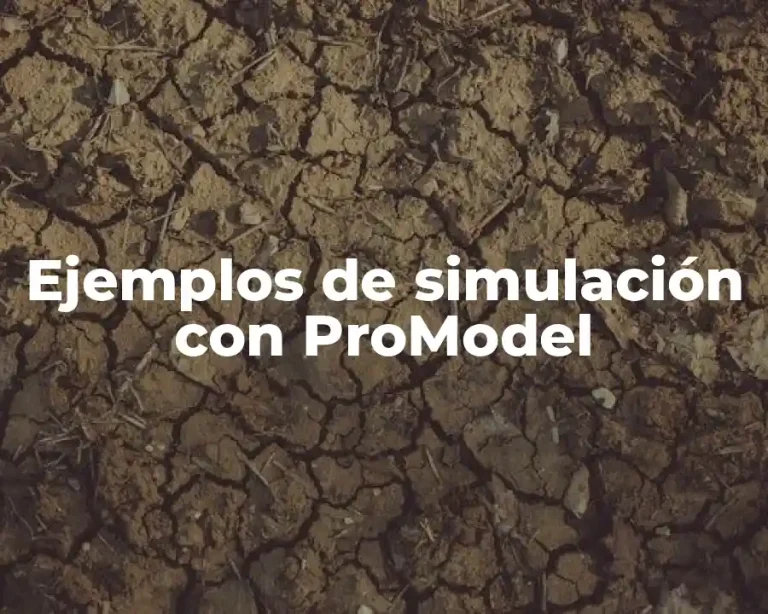 Ejemplos de simulación con ProModel