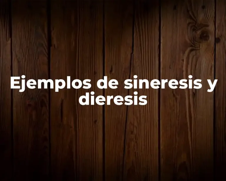 Ejemplos de sineresis y dieresis