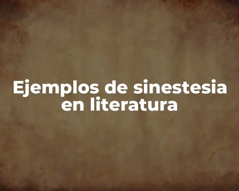 Ejemplos de sinestesia en literatura