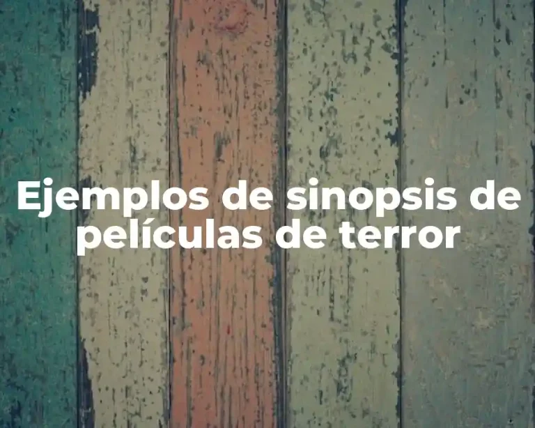 Ejemplos de sinopsis de películas de terror