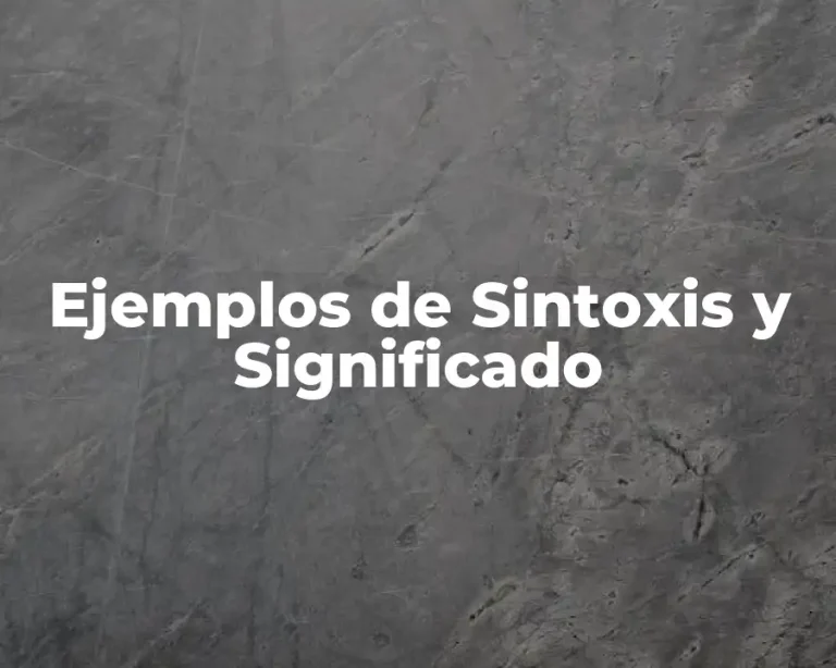 Ejemplos de Sintoxis y Significado