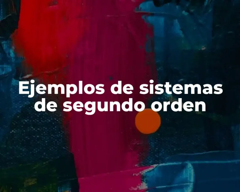 Ejemplos de sistemas de segundo orden