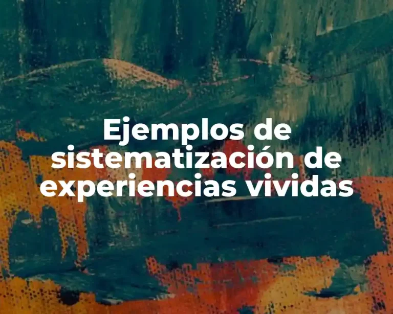 Ejemplos de sistematización de experiencias vividas