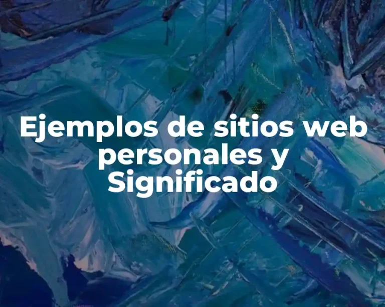 Ejemplos de sitios web personales y Significado