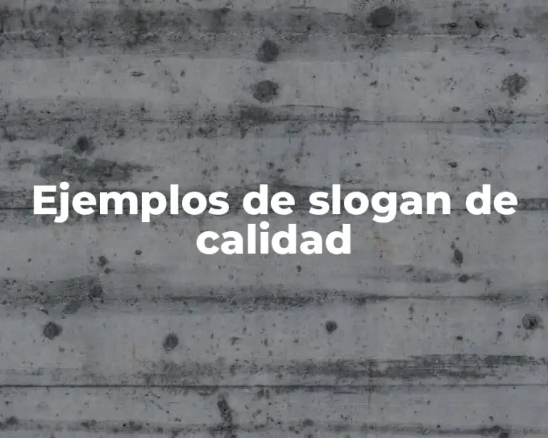 Ejemplos de slogan de calidad