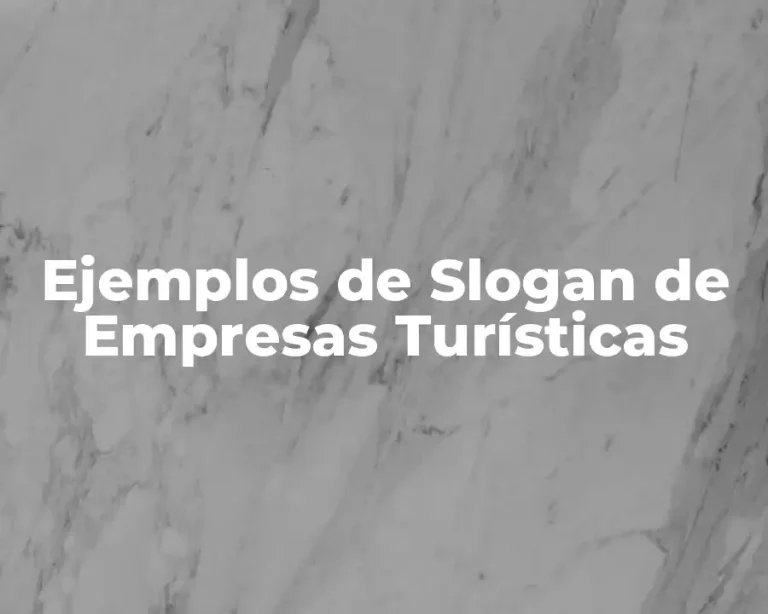 Ejemplos de Slogan de Empresas Turísticas