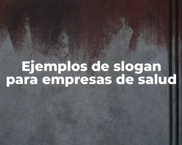 Ejemplos de slogan para empresas de salud