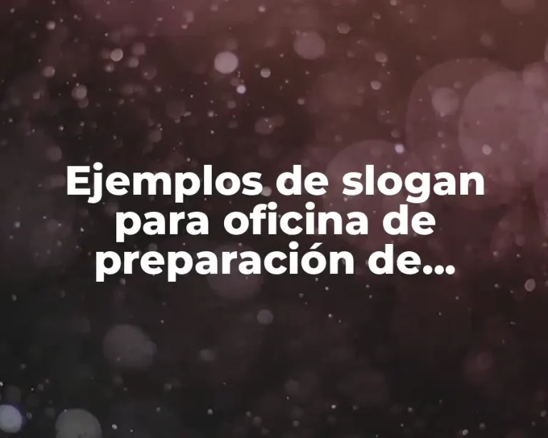 Ejemplos de slogan para oficina de preparación de impuestos y Significado