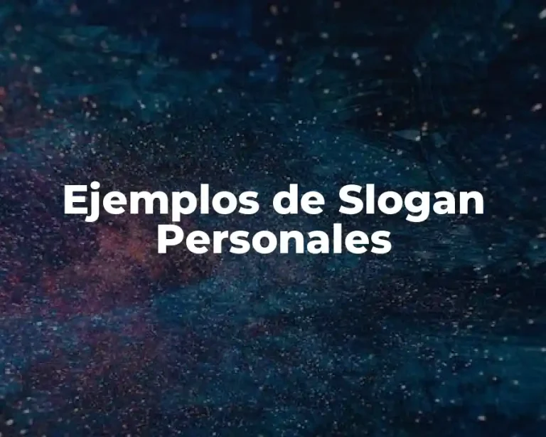 Ejemplos de Slogan Personales