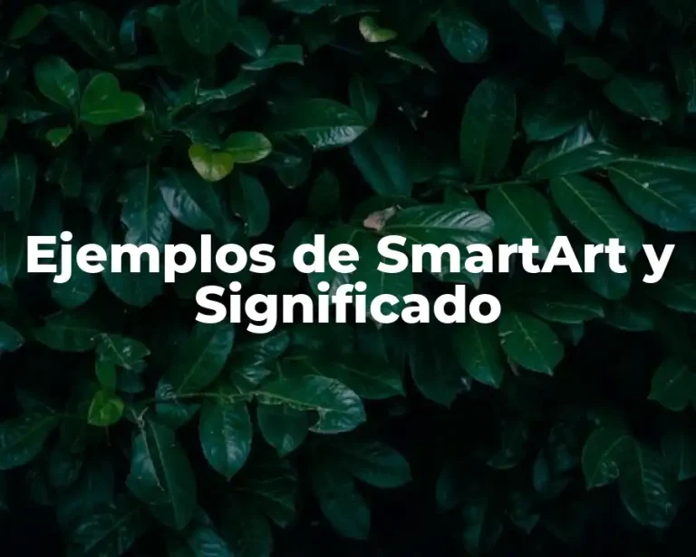 Ejemplos de SmartArt y Significado