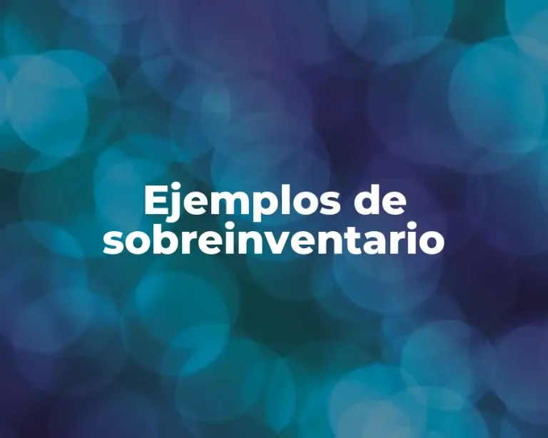 Ejemplos de sobreinventario
