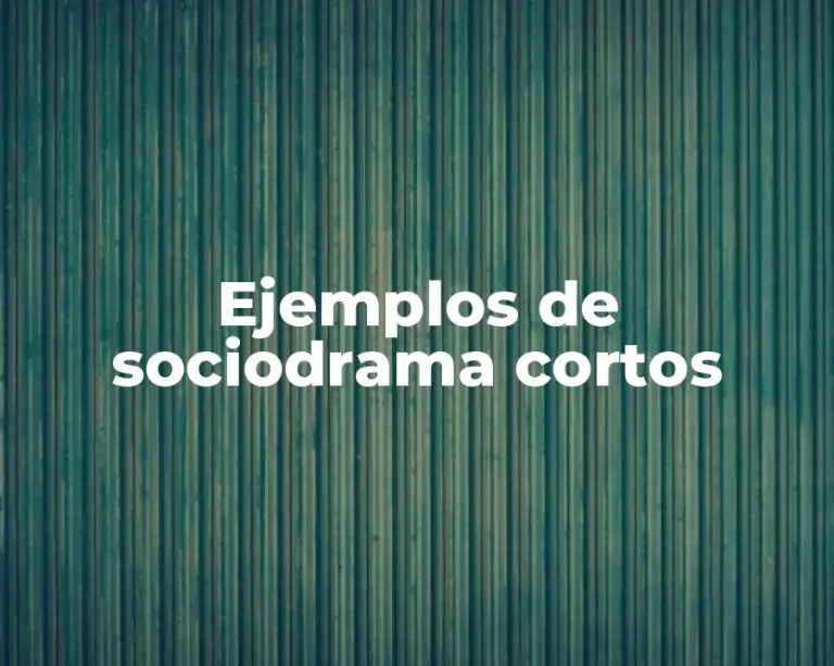 Ejemplos de sociodrama cortos