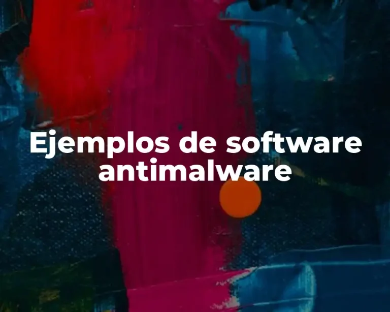 Ejemplos de software antimalware