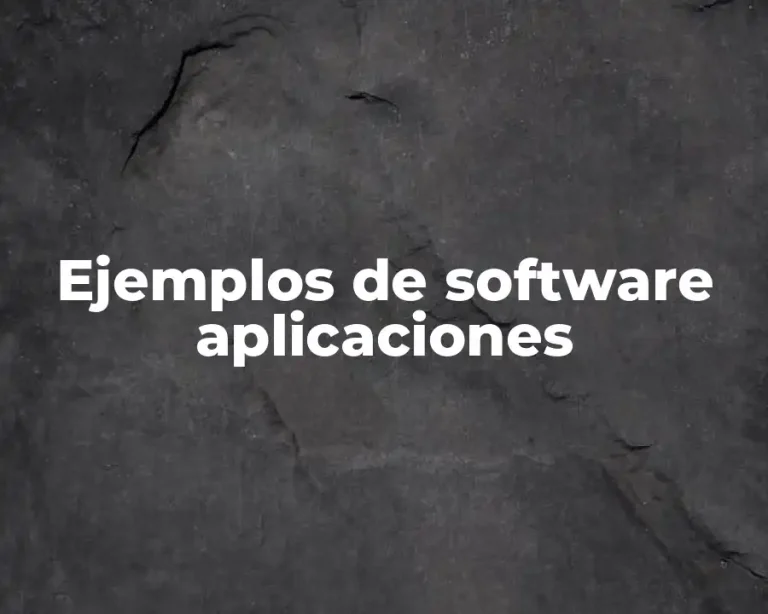 Ejemplos de software aplicaciones