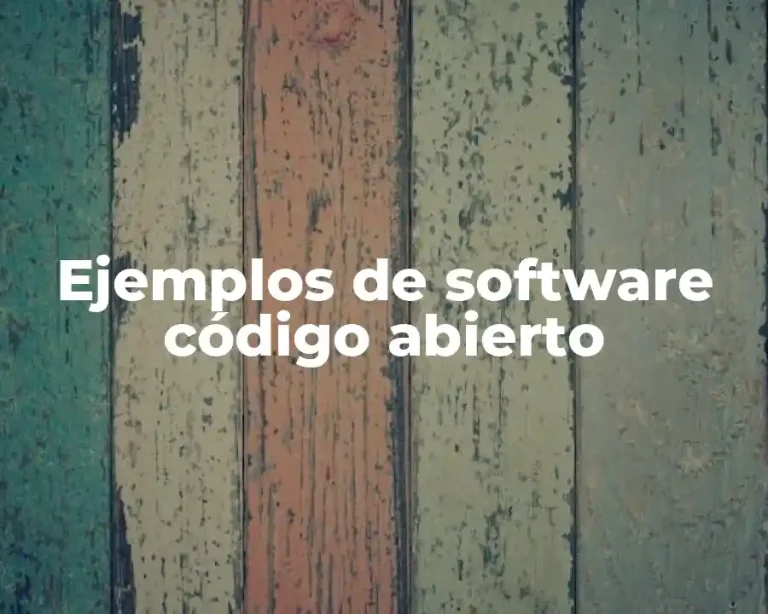 Ejemplos de software código abierto