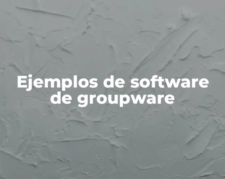 Ejemplos de software de groupware