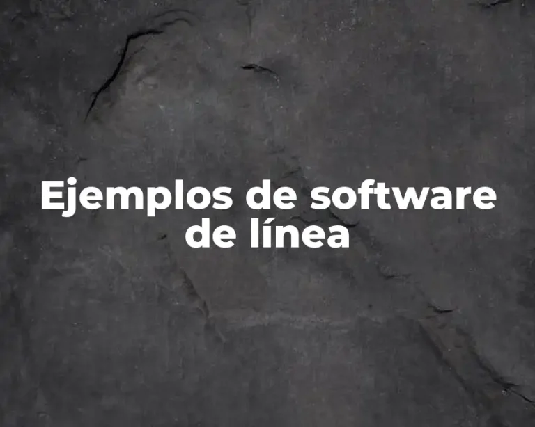 Ejemplos de software de línea