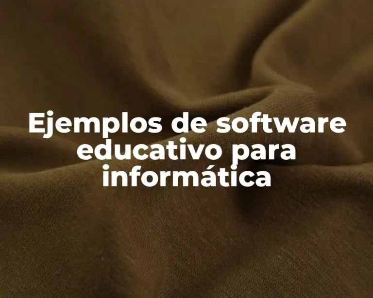 Ejemplos de software educativo para informática