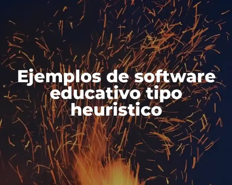 Ejemplos de software educativo tipo heuristico