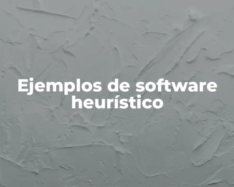 Ejemplos de software heurístico