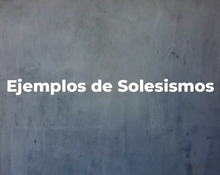 Ejemplos de Solesismos