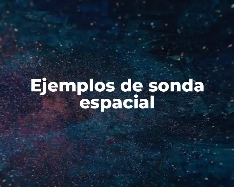 Ejemplos de sonda espacial