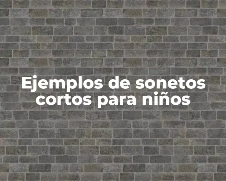 Ejemplos de sonetos cortos para niños